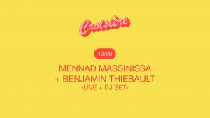 Croisière | MENNAD MASSINISSA + BENJAMIN THIEBAULT (Live + DJ set)